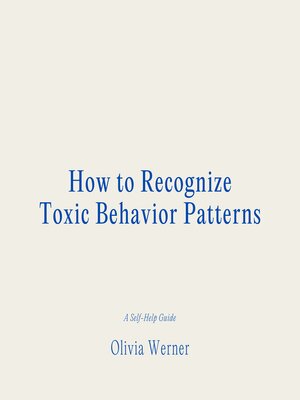 cover image of How to Recognize Toxic Behavior Patterns